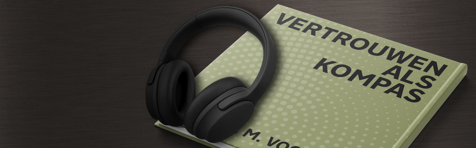 Vertrouwen als kompas: werken aan een cultuur van vertrouwen