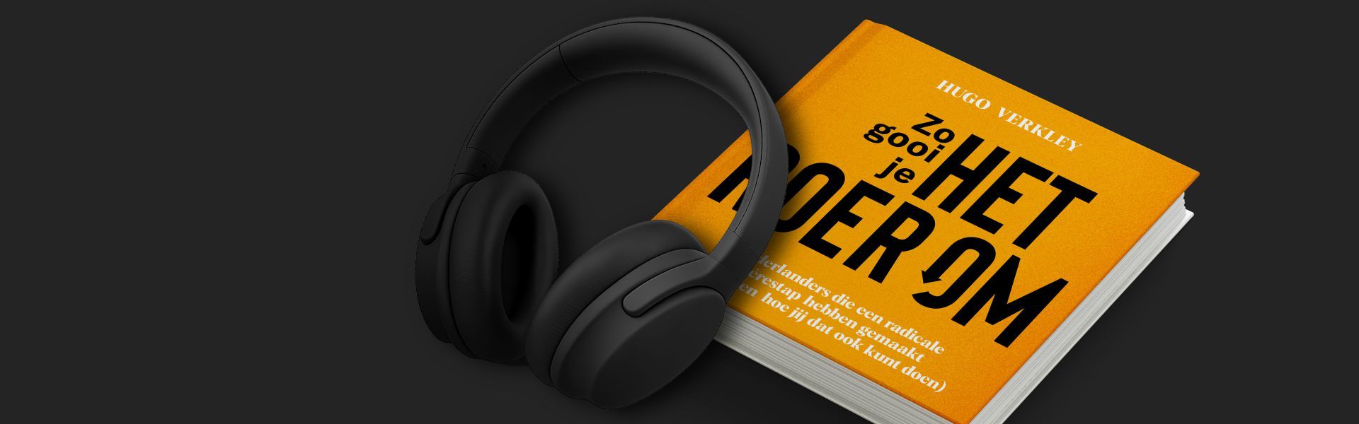 Zo gooi je het roer om: Maak een carrièreswitch en doe wat je echt leuk vindt!